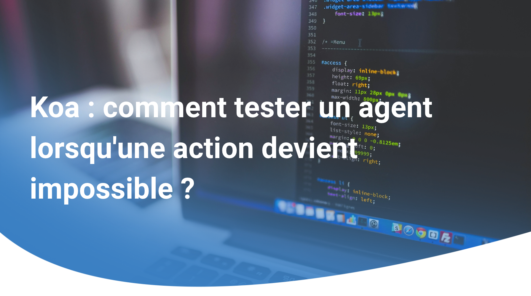 Koa : comment tester un agent lorsqu'une action devient impossible ?